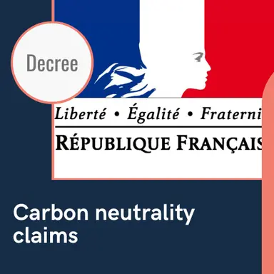 Allégations de neutralité carbone : les décrets sont parus