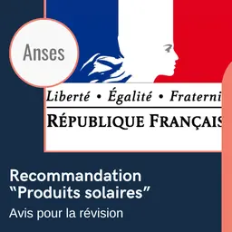 Révision de la Recommandation "Produits solaires" : l'avis de l'Anses