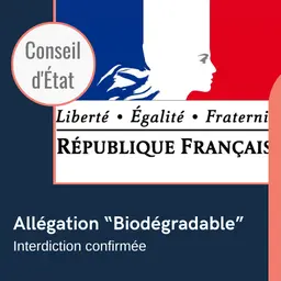 Allégation "Biodégradable" : le Conseil d'État confirme l'interdiction
