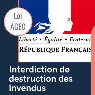 Rappel : interdiction de destruction des invendus non alimentaires au 1er janvier 2022