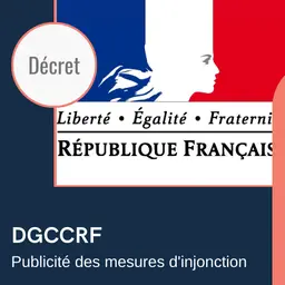 Des possibilités de publicité renforcées pour les mesures d’injonction de la DGCCRF