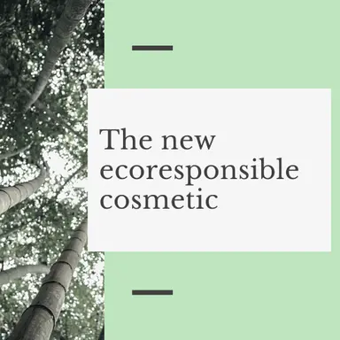La nouvelle cosmétique écoresponsable : le dossier
