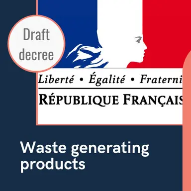 Information sur les produits générateurs de déchet : consultation sur le projet de décret